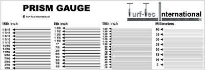 The "quality" of cut may also be inspected by comparing the turf over the viewing plane of the prism. Graduated lines are inscribed at 1/8, 1/10th and 1/16th of an inch as well as 1 mm intervals and measures grass up to 1 5/8 inches or 40 millimeters tall.  HGPRISM-G Model - Turf-Tec Height of cut prism scale lines are in 1/8th, 1/16th, 1/10th of an inch and 1 millimeter increments.  Details to 1 mm or .020 increments